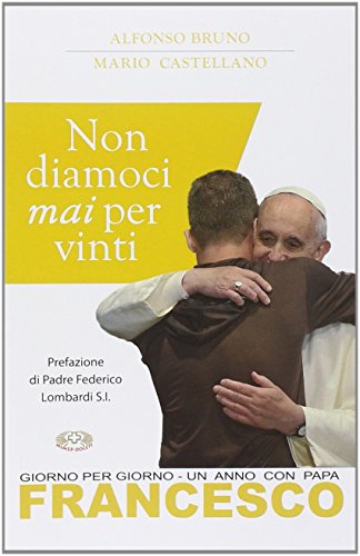 Non diamoci mai per vinti - Alfonso Bruno