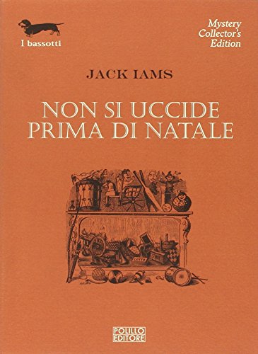 Non si uccide prima di Natale. - Jack Iams