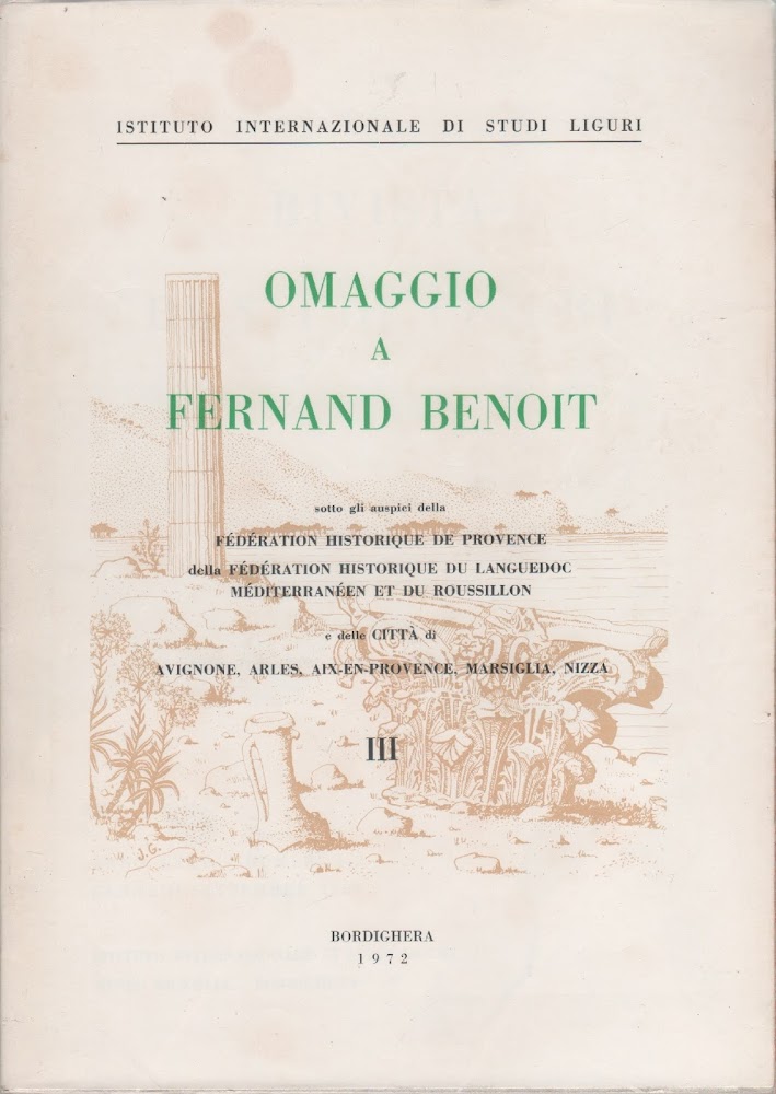 Omaggio a Fernand Benoit. Vol. III. Rivista di Studi Liguri …