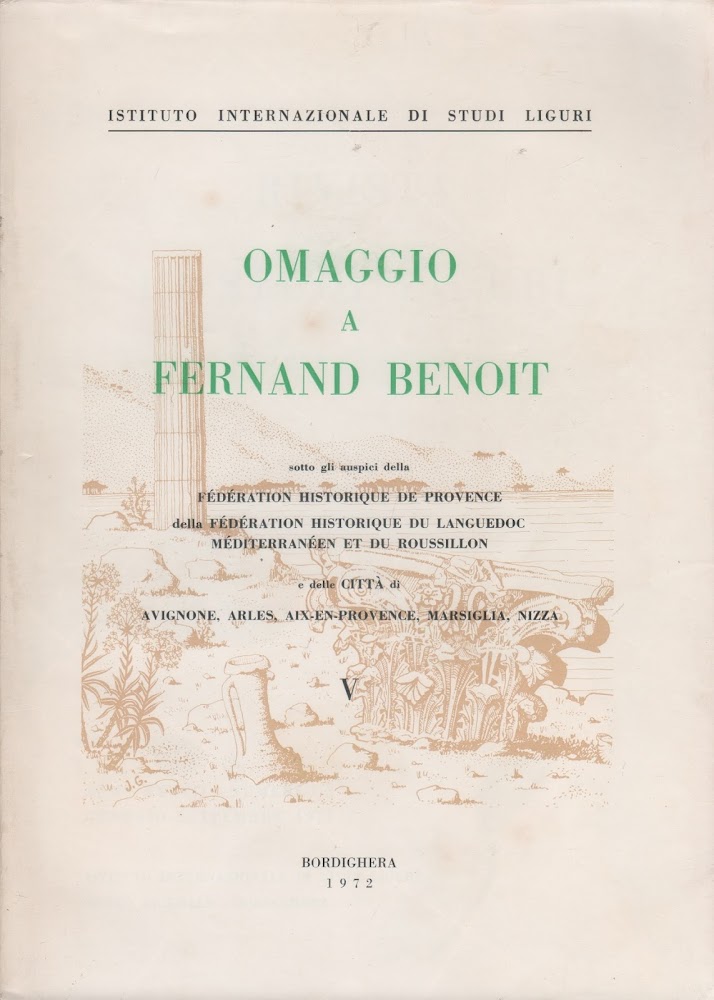 Omaggio a Fernand Benoit. Vol. V. Rivista di Studi Liguri …