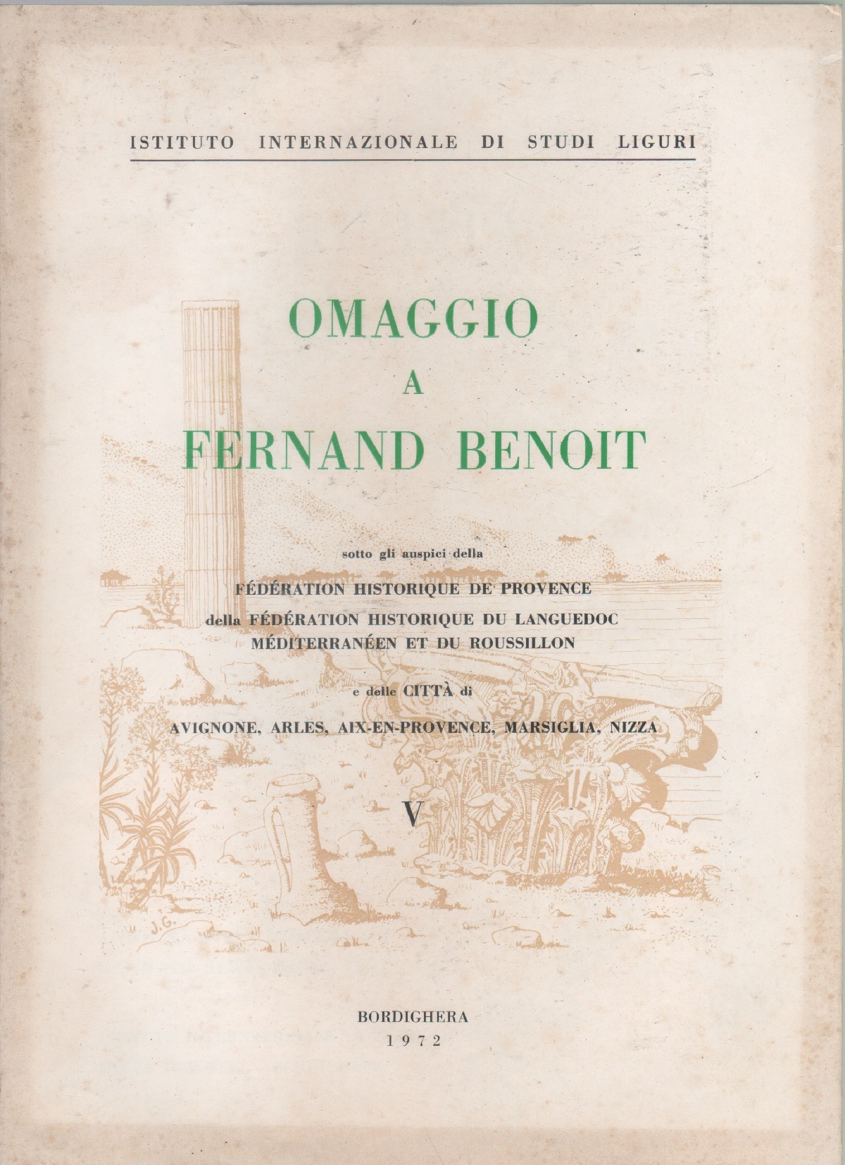 Omaggio a Fernand Benoit. Vol. V. Rivista di Studi Liguri …