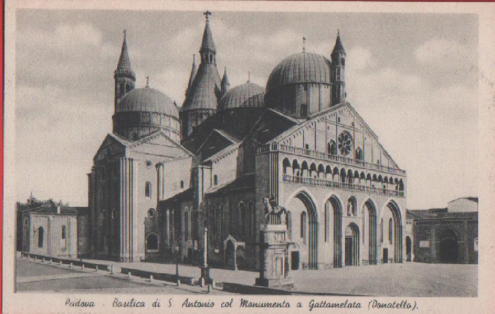 Padova. Basilica di S. Antonio col Monumento a Gattamelata. Non …