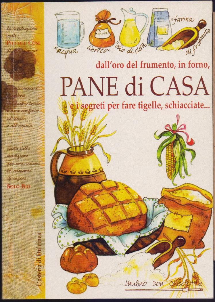 Pane di casa - A,. Strada, P. Pilotto, illustrazioni L. …
