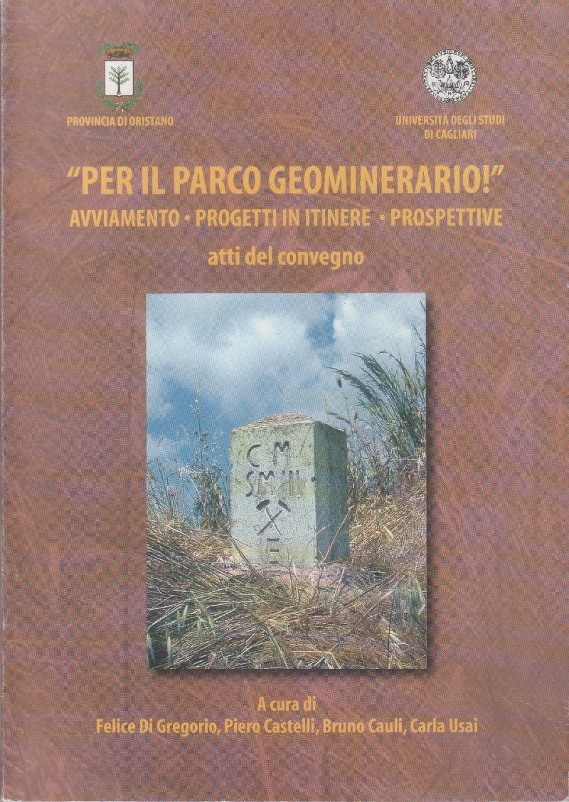 Per il parco geominerario . Avviamento, progetti in itinere, prospettive