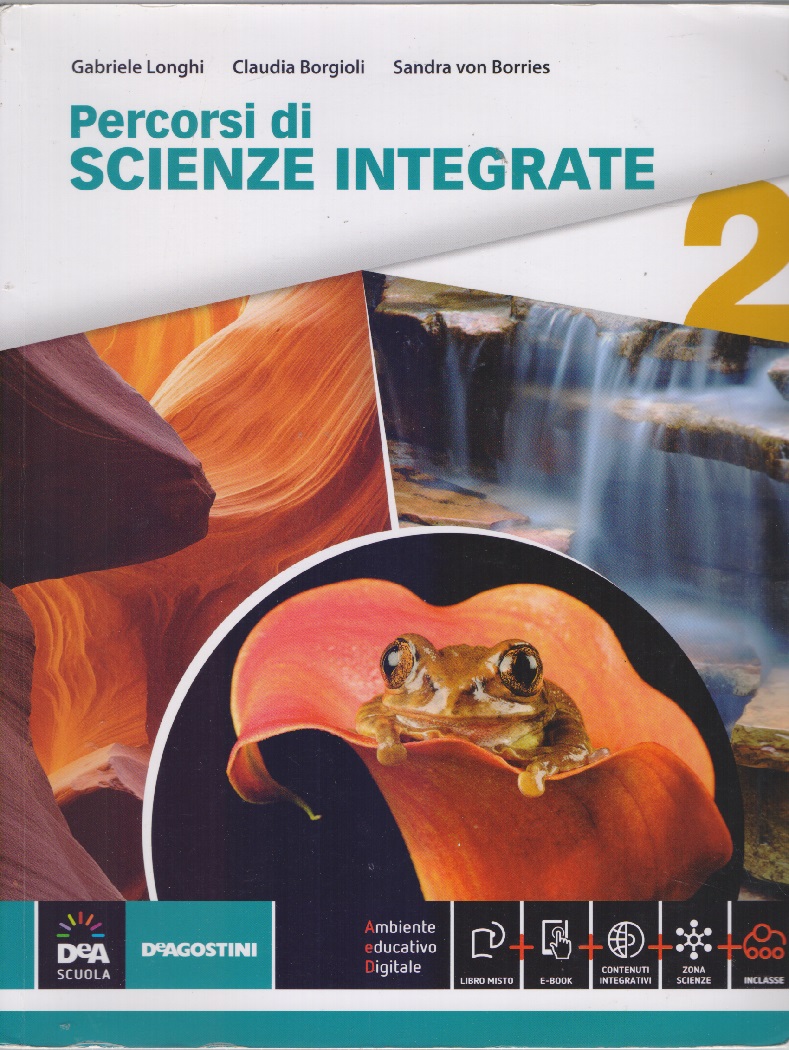 Percorsi di scienze integrate 2 - Longhi, Borgioli, von Borries …