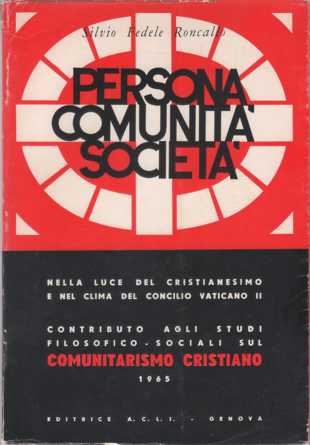 Persona, comunità, società - Silvio Fedele Roncallo