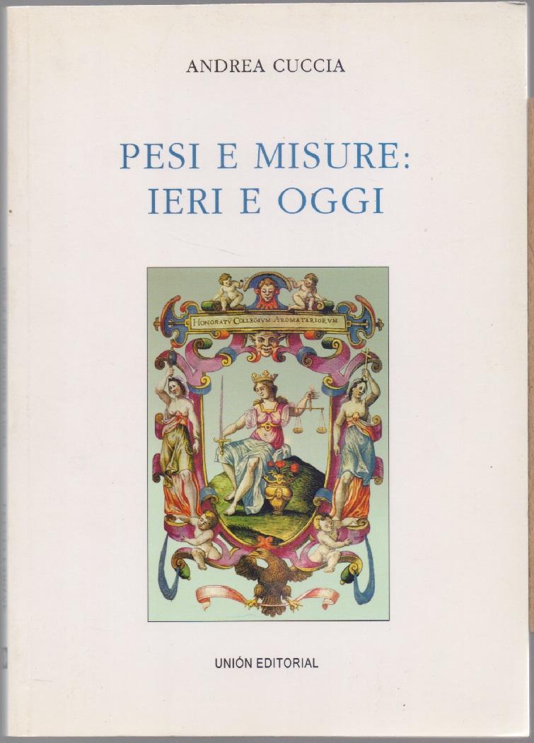 Pesi e misure ieri e oggi - Andrea Cuccia