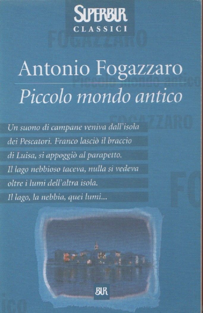 Piccolo mondo antico - Antonio Fogazzaro