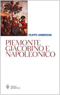 Piemonte giacobino e napoleonico - Filippo Ambrosini