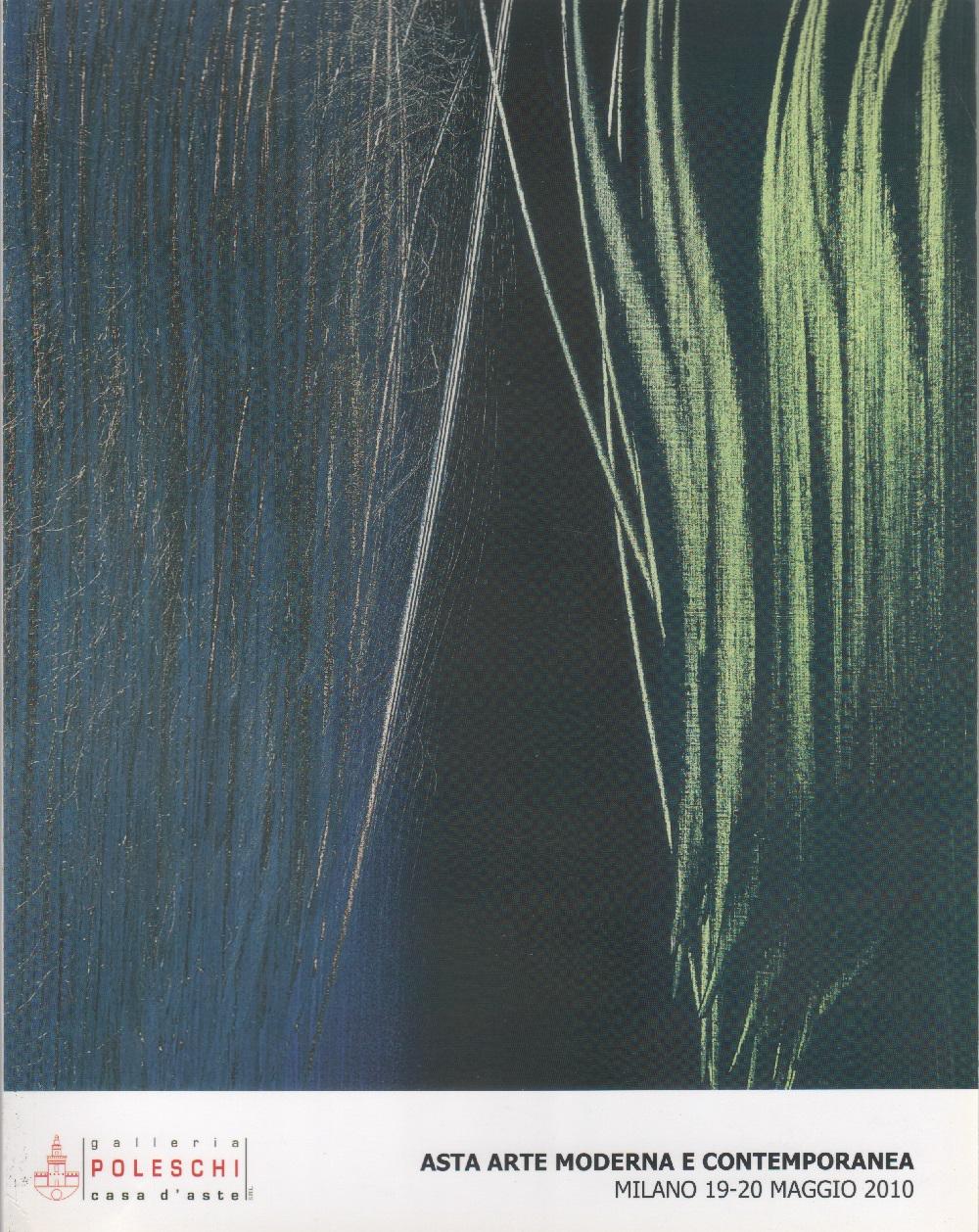 Poleschi Casa d'Aste. Asta Arte Moderna e Contemporanea. Milano 19-20 …