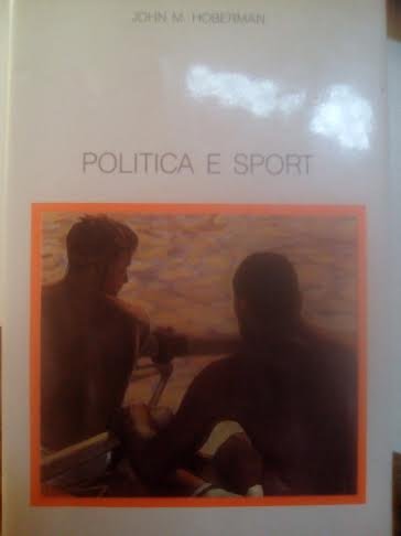 Politica e sport. Il corpo nelle ideologie politiche dell'Ottocento e …