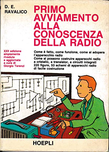 Primo avviamento alla conoscenza della radio - D.E.Ravalico
