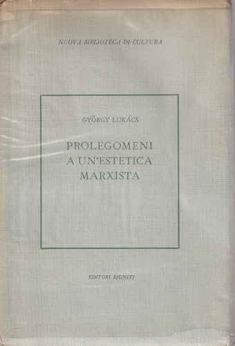 Prolegomeni a un'estetica marxista - György Lukás