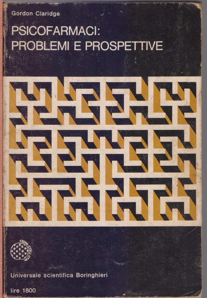 Psicofarmaci : Problemie prospettive - Gordon Claridge