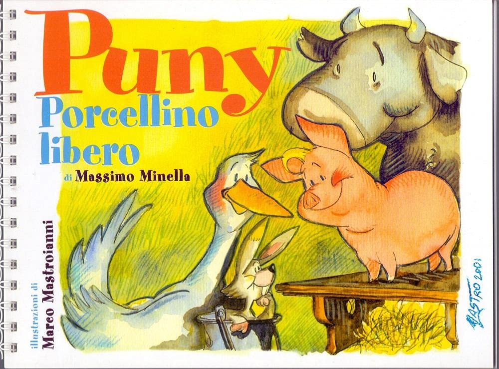 Puny. Porcellino libero - Massimo Minella