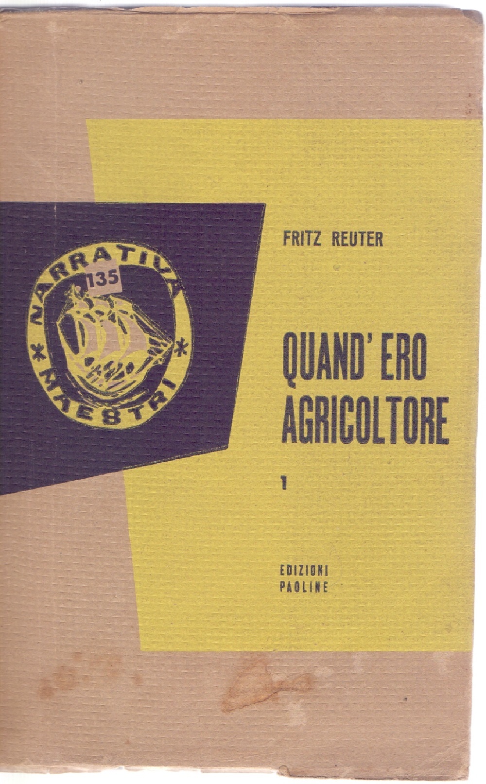 Quand'ero agricoltore - Fritz Reuter
