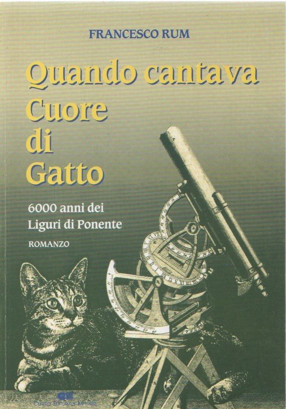 Quando cantava Cuore di Gatto. 6000 anni dei liguri di …