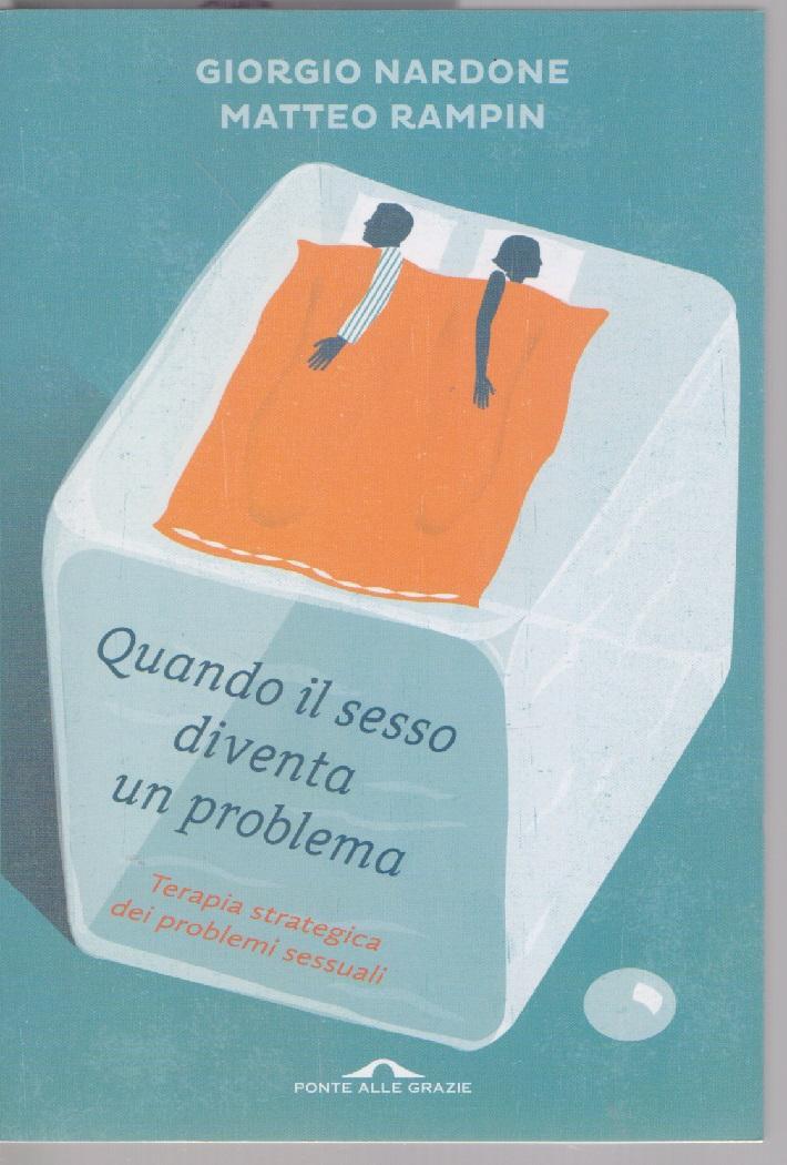 Quando il sesso diventa un problema. Terapia strategica d... - …