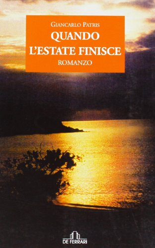 Quando l'estate finisce - Giancarlo Patris