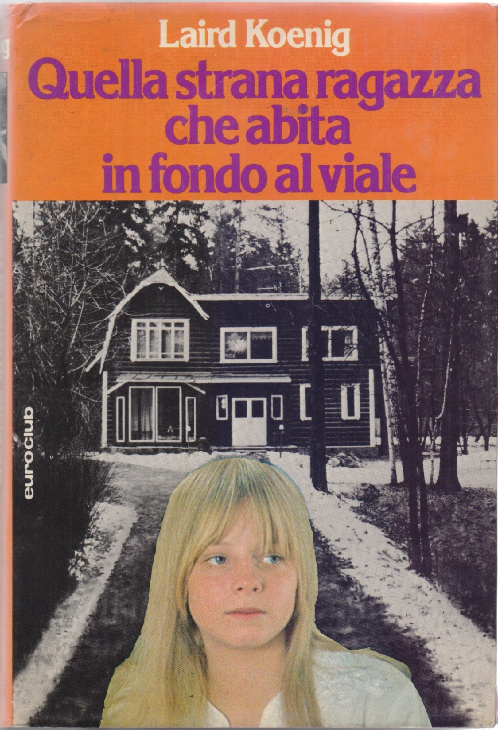 Quella strana ragazza che abita in fondo al viale - …