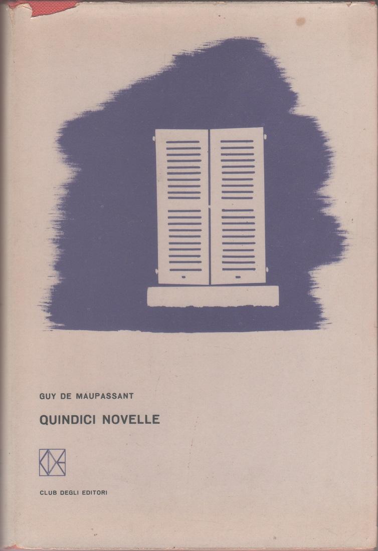 Quindici novelle - Guy de Maupassant