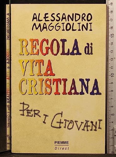 Regola di vita cristiana per i giovani - Alessandro Maggiolini