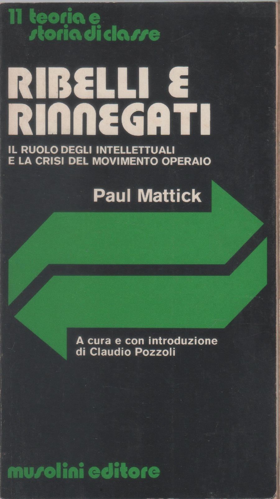 Ribelli e rinnegati. Il ruolo degli intellettuali e la crisi …