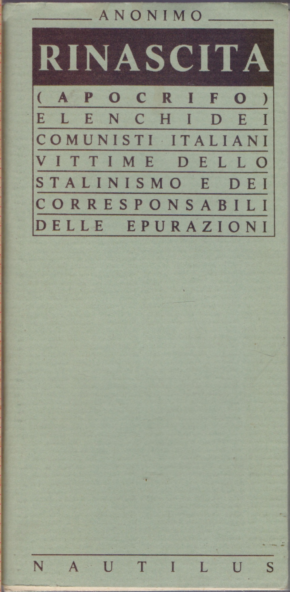 Rinascita. Elenchi dei comunisti italiani vittime dello stalinismo e dei …