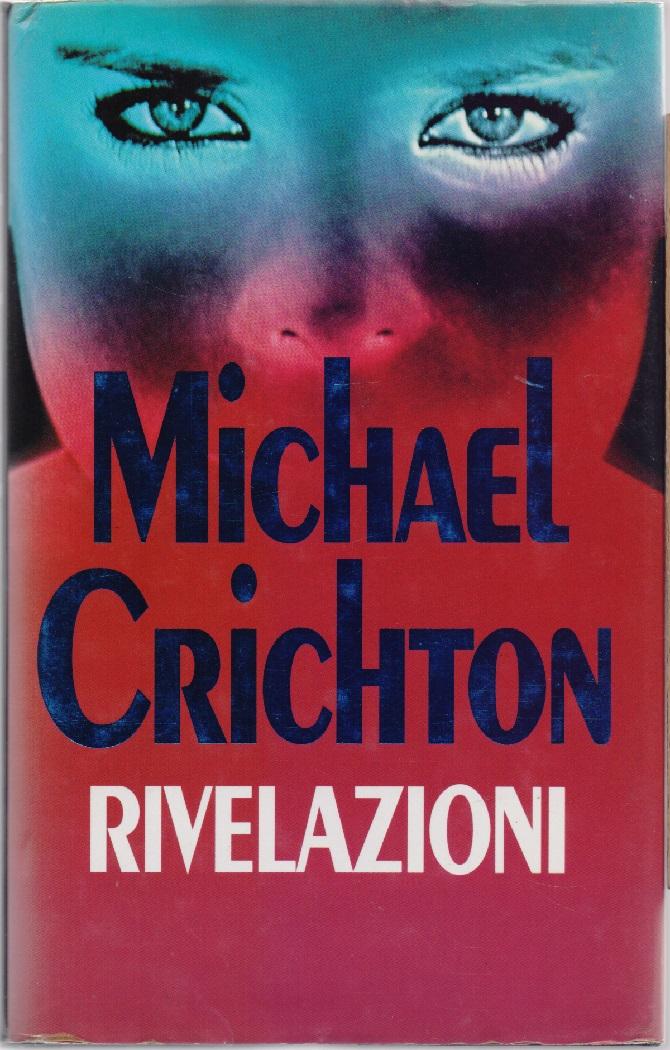 Rivelazioni - Michael Cricton