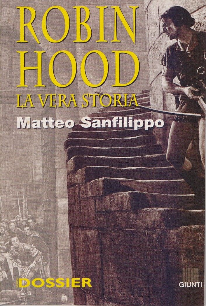 Robin Hood. La vera storia - Matteo Sanfilippo