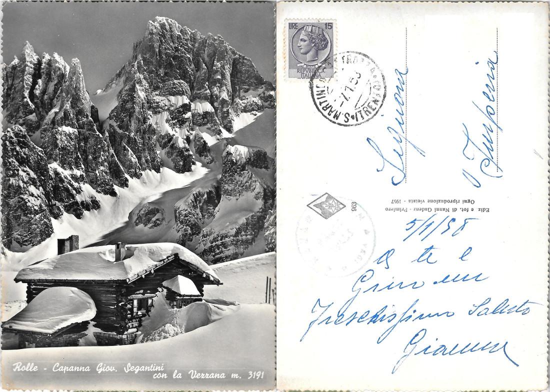 Rolle. Capanna GIov. Segantini con la Vezzana. Viaggiata 1956 timbro …