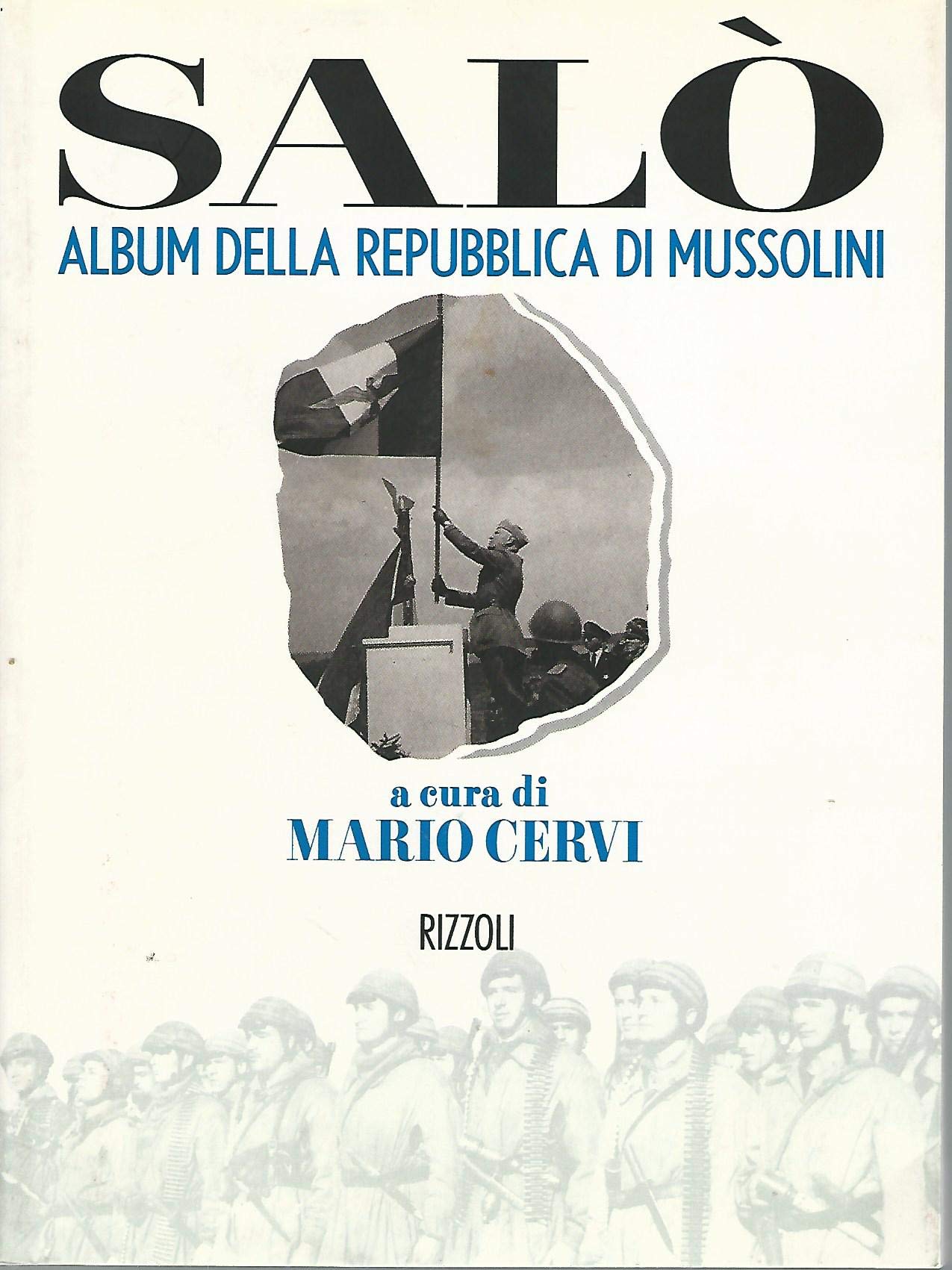 Salò. Album della Repubblica di Mussolini - Mario Cervi