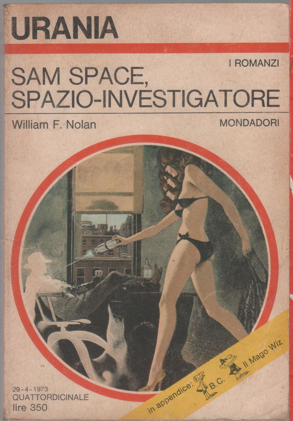 Sam Space, spazio-investigatore. Urania 655 - Nolan William F.