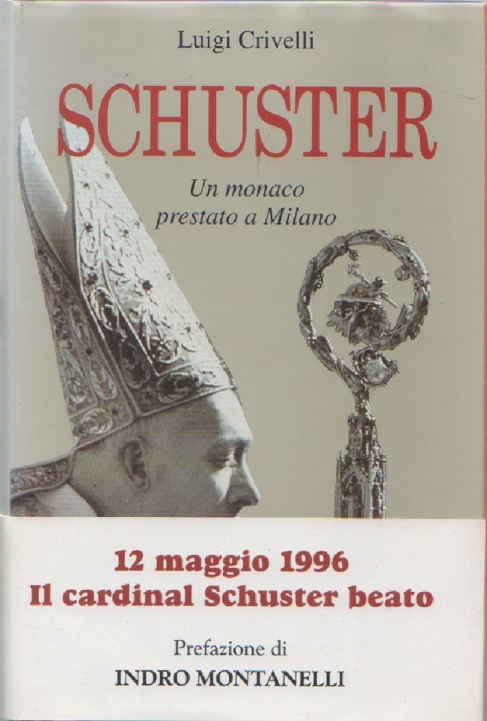 Schuster. Un monaco prestato a Milano - Luigi Crivelli