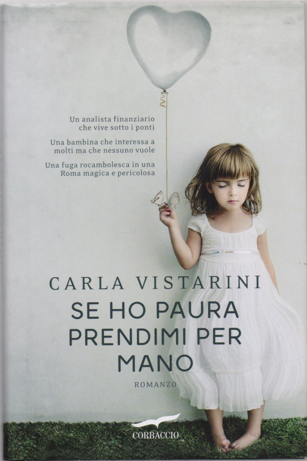 Se ho paura prendimi per mano - di Carla Vistarini …