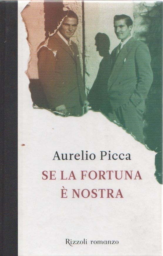 Se la fortuna è nostra - Aurelio Picca