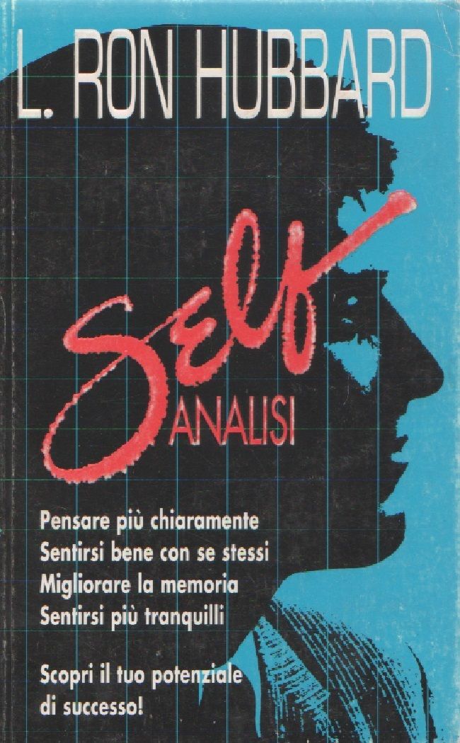 Self analisi. Pensare più chiaramente ... - L. Ron Hubbard