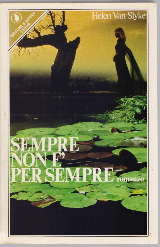 Sempre non è per sempre - Helen Van Slyke