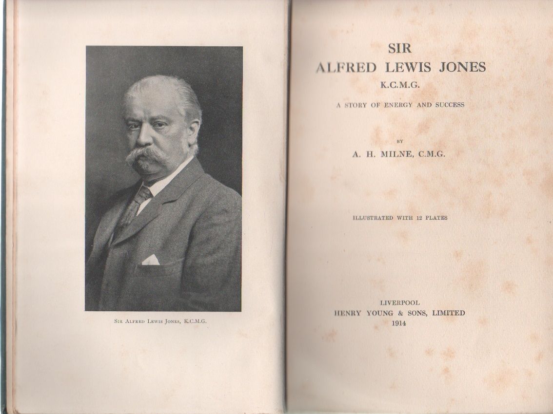 Sir Alfred Lewis JonesA. story of energey and success - …