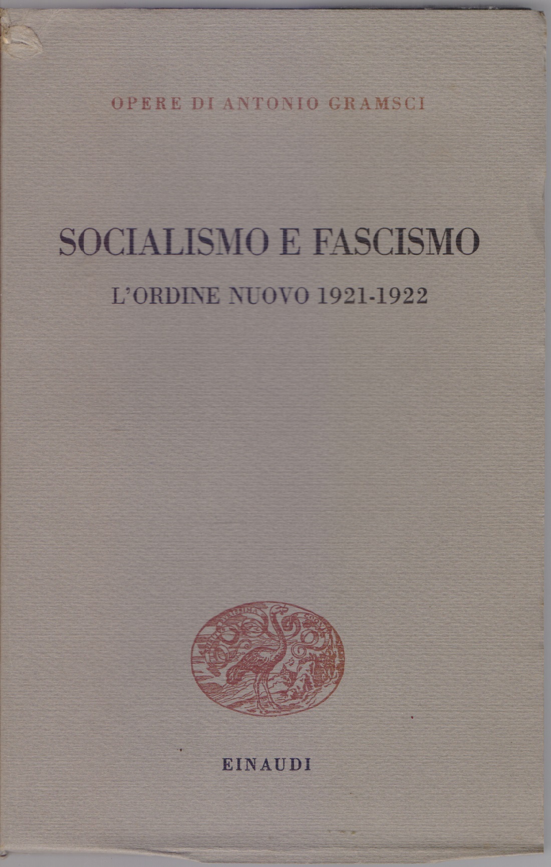 Socialismo e fascismo L'ordine nuovo 1921-1922 - Antonio Gramsci