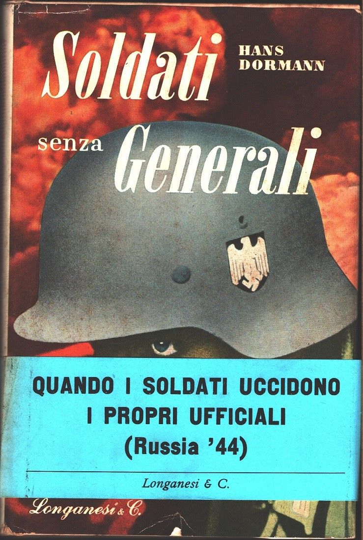 Soldati senza generali. Quando i soldati uccido i propri Ufficiali …