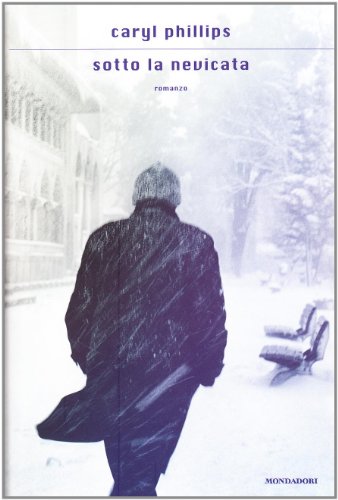 Sotto la nevicata - Caryl Philips