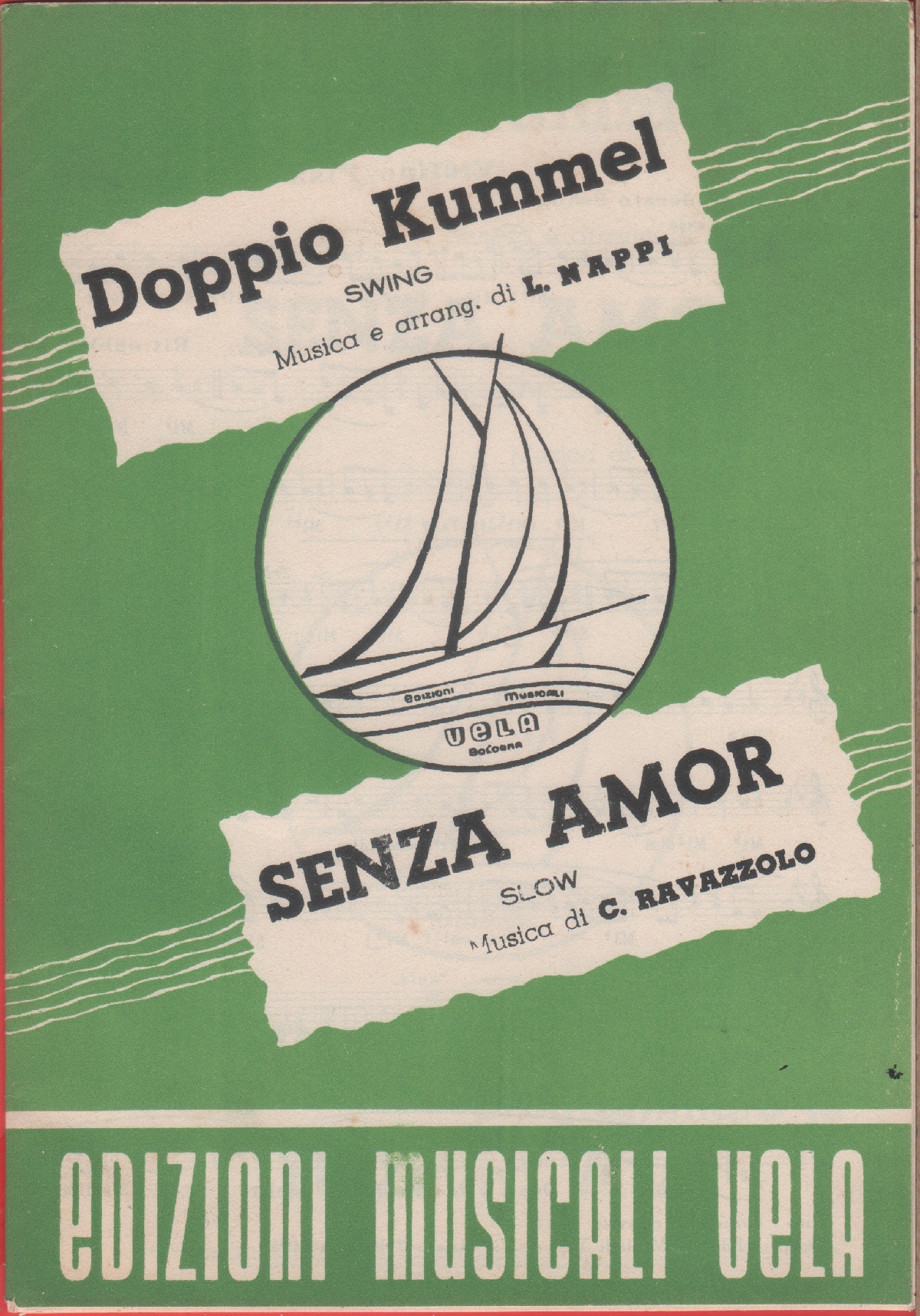 Spartito. Doppio kummel; Senza amor. Ediz. Vela