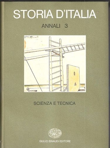 Storia d'Italia annali (III vol.) Scienza e tecnica nella culture …