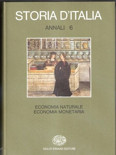 Storia d'Italia annali (VI vol.) Economia naturale, economia monetaria - …