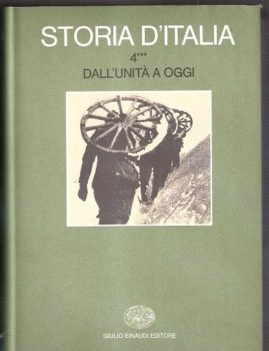 Storia d'Italia (IV vol. parte terza) Dall'unità a oggi - …