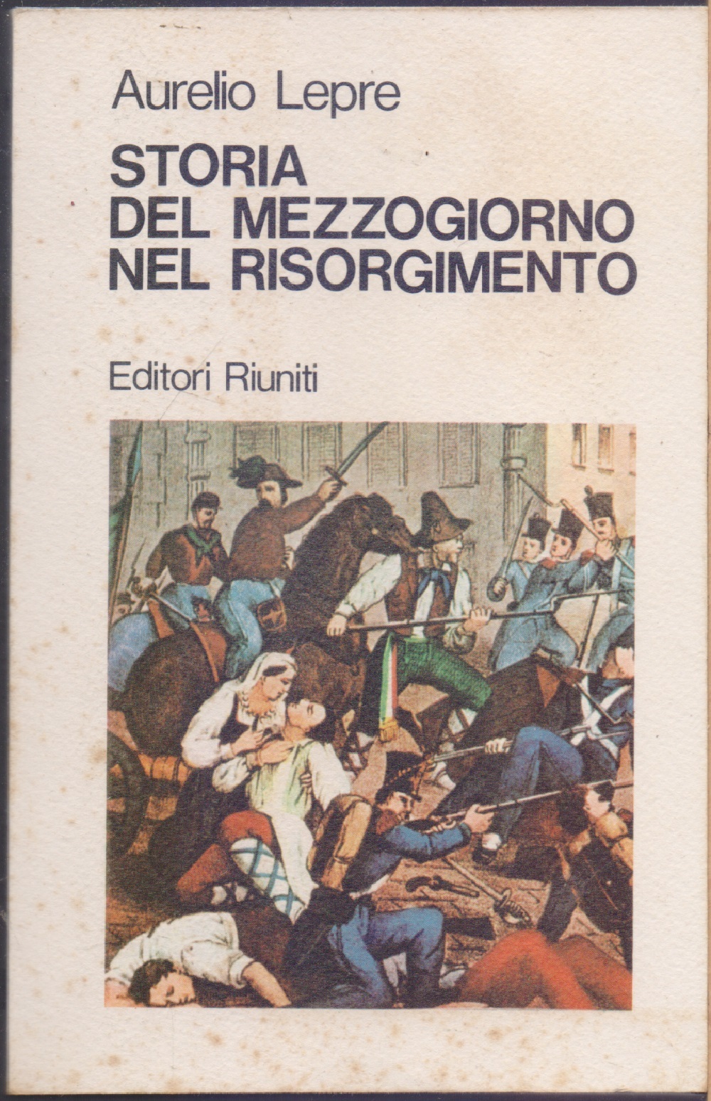 Storia del Mezzogiorno nel Risorgimento - Aurelio Lepre