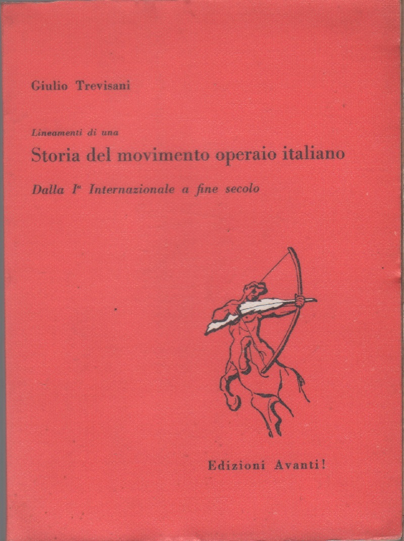 Storia del movimento operaio italiano. Dalla I Internazionale a fine …