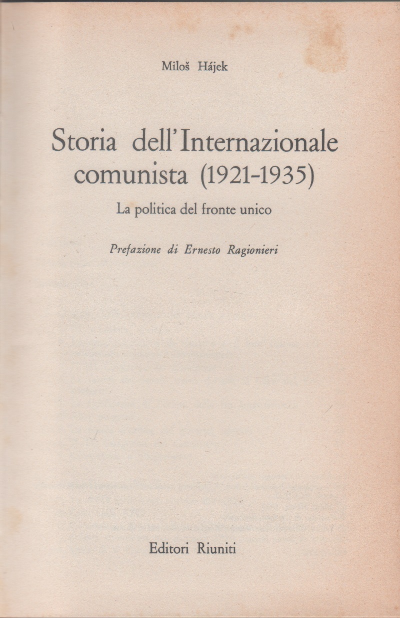 Storia dell'Internazionale Comunista (1921-1935). La politica del Fronte - Milos …