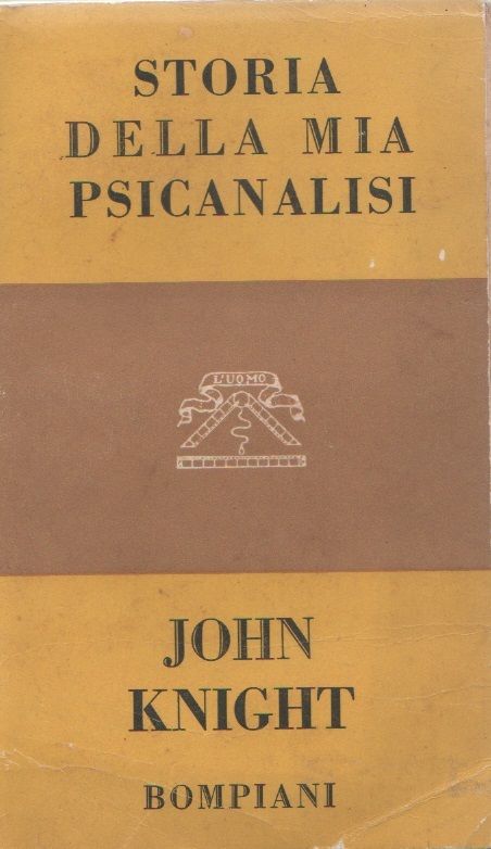 Storia della mia psicoanalisi - John Knight